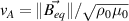 $v_{A} = \Vert\vec{B_{eq}}\Vert/\sqrt{\rho_{0}\mu_{0}}$