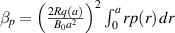 $\beta_{p} = \left(\frac{2Rq(a)}{B_{0}a^{2}}\right)^{2}\int_{0}^{a} rp(r) \,dr$