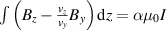 $\int {\left( {{B_z} - \frac{{{v_z}}}{{{v_y}}}{B_y}} \right)\textrm{d}z} = \alpha{\mu _0}I$