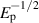 ${E}_\textrm{p}^{-1/2}$