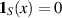 ${\boldsymbol 1}_S(x) = 0$