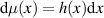 $\textrm d\mu(x) = h(x) \textrm dx$