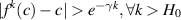 $|{\,{f}}^{\,{k}}(c)-c|>e^{-\gamma k}, \forall k>H_0$