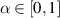 $\alpha\in[0,1]$