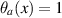 $\theta_a(x) = 1$