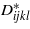${D}_{i j k l}^{\ast }$