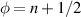 $\phi = n + 1/2$