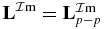 ${\bf L}^{{\rm \mathcal{I}m}}= {\bf L}^{{\rm \mathcal{I}m}}_{p-p}$