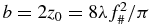 $b = 2 z_0 = 8\lambda f_{ \#}^2/\pi$