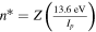 ${n}^{* }=Z\left(\tfrac{13.6\,{\rm{eV}}}{{I}_{p}}\right)$