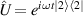 $\hat{U} = e^{i\omega t |2\rangle\langle2|}$