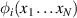 $\phi_i (x_1 \ldots x_N )$