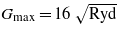${G}_{\max }=16~\sqrt{\mathrm{Ryd}}$