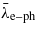 ${\bar {\lambda }}_{\mathrm{e}\text{{\ndash}}\mathrm{ph}}$