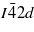 $I\bar {4}2 d$