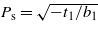 ${P}_{\mathrm{s}}=\sqrt{-{t}_{1}/{b}_{1}}$