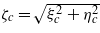 ${\zeta }_{c}=\sqrt{{\xi }_{c}^{2}+{\eta }_{c}^{2}}$