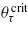 ${\theta }_{\tau }^{\mathrm{crit}}$