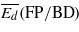 $\overline{{E}_{d}}(\mathrm{FP}/\mathrm{BD})$