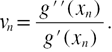 ${{v}_{n}}=\frac{g''\left({{x}_{n}}\right)}{g'\left({{x}_{n}}\right)}.$
