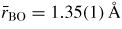 $\bar{r}_{\rm BO} = 1.35(1)\,{\rm{\mathring{A}}}$