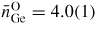 $\bar{n}_{\rm Ge}^{\rm O} = 4.0(1)$