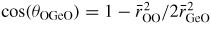 $\cos(\theta_{\rm OGeO}) = 1 - \bar{r}_{\rm OO}^2/2\bar{r}_{\rm GeO}^2$
