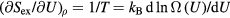 ${{\left(\partial {{S}_{\text{ex}}}/\partial U\right)}_{\rho}}=1/T={{k}_{\text{B}}}\,\text{d}\ln \Omega (U)/\text{d}U$