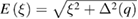 $E\left(\xi \right)=\sqrt{{{\xi}^{2}}+{{\Delta}^{2}}(q)}$