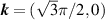 $\boldsymbol k = (\sqrt{3}\pi/2,0)$