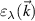 $ \varepsilon_{\lambda}(\vec{k}) $
