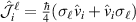$\mathcal{\hat{J}}^{\ell}_{i} = \frac{\hbar}{4}(\sigma_{\ell}\hat{v}_{i} + \hat{v}_{i}\sigma_{\ell})$