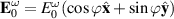 ${\textbf{E}}^{\omega}_0 = E_0^{\omega}(\cos\varphi{\hat{\textbf{x}}}+\sin\varphi{\hat{\textbf{y}}})$