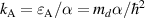$ k_\mathrm{A} = \varepsilon_\mathrm{A}/\alpha = m_d\alpha / \hbar^2 $