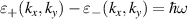 $\varepsilon_+(k_x,k_y)-\varepsilon_-(k_x,k_y) = \hbar\omega$