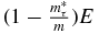$(1-\frac{m_{\tau }^{\ast }}{m})E$