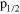 ${{{\rm p}}_{1/2}}$