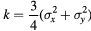 $\,k=\frac{3}{4}\left(\sigma _{x}^{2}+\sigma _{y}^{2}\right)$