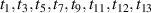$t_{1},t_{3},t_{5},t_{7},t_{9},t_{11},t_{12},t_{13}$