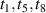 $t_{1},t_{5},t_{8}$