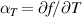$\alpha_T = \partial f/\partial T$