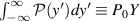 $\int_{-\infty}^\infty \mathcal{P}(y^{^{\prime}})dy^{^{\prime}}\equiv P_0 Y$