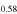 ${}_{0.58}$