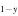 ${}_{1-y}$