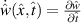 $\dot{\hat{w}}(\hat x,\hat t) = \frac{{\partial \hat w}}{{\partial \hat t}}$