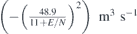 $\left(-{\left(\frac{48.9}{11+E/N}\right)}^{2}\right)\enspace {\mathrm{m}}^{3}\enspace {\mathrm{s}}^{-1}$