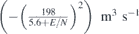 $\left(-{\left(\frac{198}{5.6+E/N}\right)}^{2}\right)\enspace {\mathrm{m}}^{3}\enspace {\mathrm{s}}^{-1}$