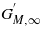 ${G}_{M,\infty }^{\prime}$