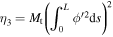 ${\eta }_{3}={M}_{{\rm{t}}}{\left({\displaystyle \int }_{0}^{L}\phi {^{\prime} }^{2}{\rm{d}}s\right)}^{2}$