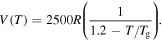 $V(T)=2500R\left(\displaystyle \frac{1}{1.2-T/{T}_{{\rm{g}}}}\right).$